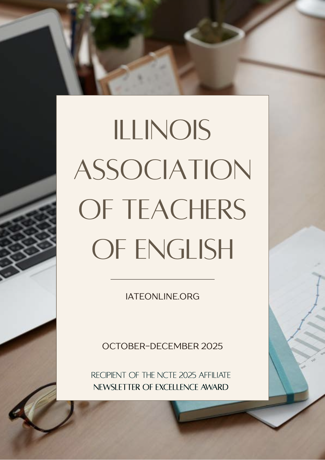 					View Vol. 5 No. 4 (2025): Newsletter of the Illinois Association of Teachers of English
				