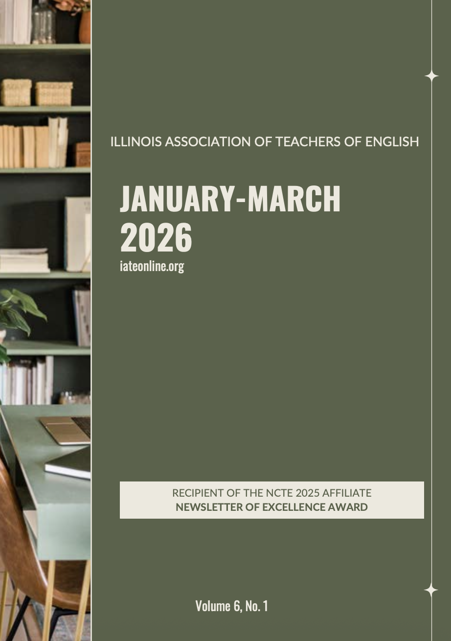 					View Vol. 6 No. 1 (2026): Newsletter of the Illinois Association of Teachers of English
				